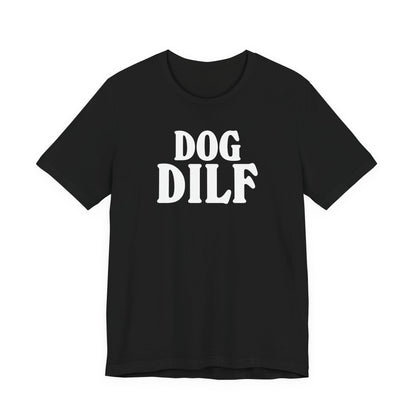 Dog DILF Tee